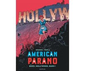 American Parano - Tome 4 - Burn, Hollywood, Burn ! Hervé Bourhis (Auteur), Lucas Varela (Illustration)