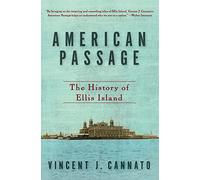 American Passage: The History of Ellis Island