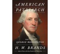 American Patriarch: The Life of George Washington