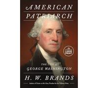 American Patriarch: The Life of George Washington