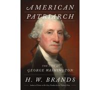 American Patriarch The Life of George Washington - H. W. Brands - Doubleday - ebook (ePub) - Livre