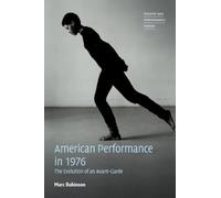 American Performance in 1976: The Evolution of an Avant-Garde