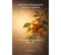 American Persimmon: The Ecology and Stewardship of a Native Tree