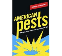 American Pests: The Losing War on Insects from Colonial Times to DDT