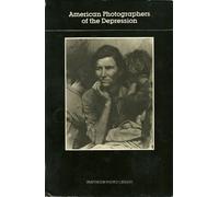 American Photographers of the Depression: Farm Security Administration Photographs, 1935-1942