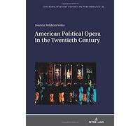 American Political Opera In The Twentieth Century