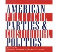 American Political Parties and Constitutional Politics by Peter W. Schramm Peter W. Schramm (Auteur)