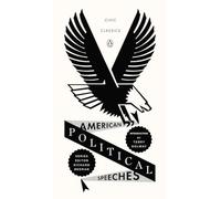 Terry Golway – American Political Speeches – Poche (Penguin Civic Classics)
