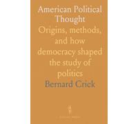American Political Thought: Origins, methods, and how democracy shaped the study of politics