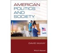American Politics and Society by McKay & David University of Essex & UK McKay David University of Essex UK (Auteur)