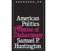 American Politics: The Promise of Disharmony