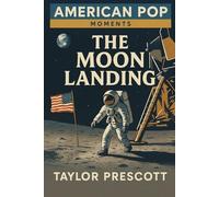 American Pop-Moments: The Moon Landing