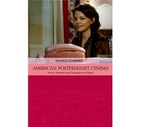American Postfeminist Cinema: Women, Romance And Contemporary Culture (Traditions In American Cinema) (Hardcover) Michele Schreiber, (Auteur)