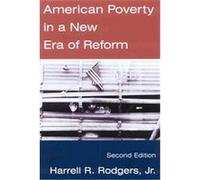 American Poverty in a New Era of Reform Harrell R. Rodgers (Auteur)