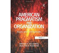 American Pragmatism And Organization