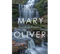 American Primitive Mary Oliver (Auteur)