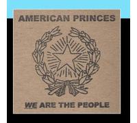 American Princes - We are The People [Import]