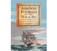 American Privateers in the War of 1812 American Privateers in the War of 1812 (Auteur)