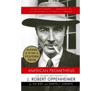 American Prometheus: The Triumph and Tragedy of J. Robert Oppenheimer NEUF