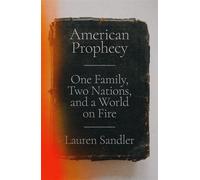 American Prophecy One Family, Two Nations, and a World on Fire - Lauren Sandler - Random House - ebook (ePub) - Livre