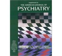 American Psychiatric Association Practice Guideline for the Treatment of Patients With Bipolar Disorder by American Psychiatric Association American Psychiatric Association (Auteur)