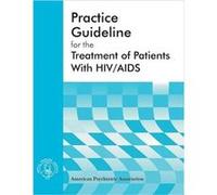 American Psychiatric Association Practice Guideline for the Treatment of Patients With HIVAIDS by American Psychiatric Association American Psychiatric Association (Auteur)