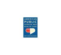 American Public Opinion And Health Care