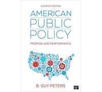 American Public Policy: Promise and Performance