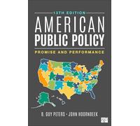 American Public Policy: Promise and Performance