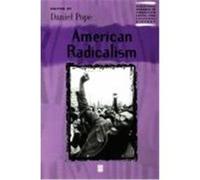 American Radicalism, Blackwell Readers in American Social and Cultural History (Paper) Daniel Pope (Auteur)