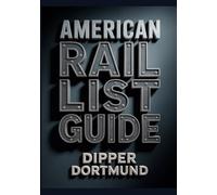 American Rail List Guide: Iconic Train Routes, Scenic Stops & Adventure Planning