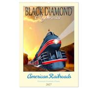 American Railroads - Historische Eisenbahn-Plakate (Wandkalender 2027 DIN A2 hoch), CALVENDO Monatskalender: Werbeplakate amerikanischer Eisenbahngesellschaften