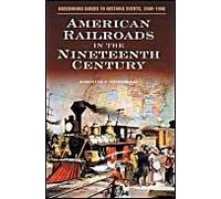 American Railroads In The Nineteenth Century