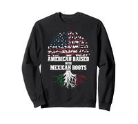 American Raised with Mexican Roots Sweatshirt