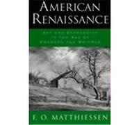American Renaissance Francis Otto Matthiessen (Auteur)