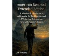 American Renewal: A Manifesto for Resistance, A Blueprint for Restoration, and A Vision for Redemption Now WIth Reader's Guides