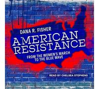American Resistance: From the Women's March to the Blue Wave
