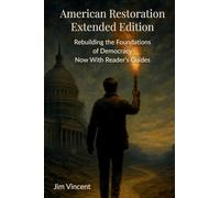 American Restoration: Restoring the Foundations of Democracy Now With Reader's Guides