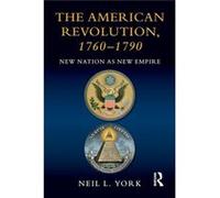 American Revolution 1760-1790 Neil L Brigham Young University York, Usa (Auteur)