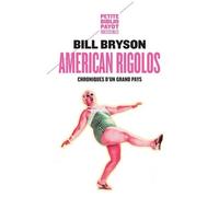 Bill Bryson – American rigolos : Chroniques d'un grand pays – Trad. C. & D. Ellis – Broché