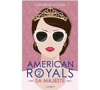 American Royals - tome 2 Sa Majesté Katharine McGee (Auteur), Laureline Chaplain (Traduction)