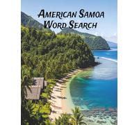 American Samoa Word Search: 64 Large Print Puzzles Featuring Island Life, Culture, Nature, and History