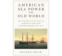 American Sea Power in the Old World - [Version Originale] Inconnu (Auteur)