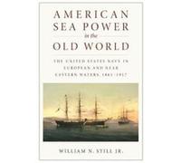 American Sea Power in the Old World - [Version Originale] Inconnu (Auteur)