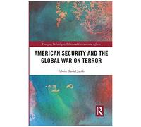 American Security And The Global War On Terror