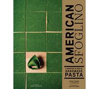 American Sfoglino: A Master Class in Handmade Pasta