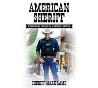 American Sheriff: Traditional Values in a Modern World