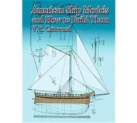 American Ship Models and How to Build Them V. R. Grimwood (Auteur)