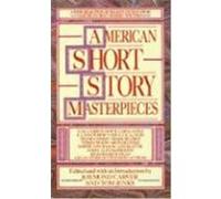 American Short Story Masterpieces: A Rich Selection of Recent Fiction from America's Best Modern Writers