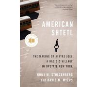 American Shtetl: The Making of Kiryas Joel, a Hasidic Village in Upstate New York